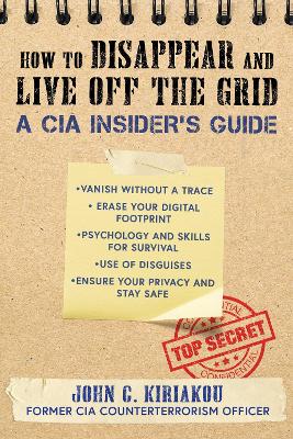 Book cover for How to Disappear and Live Off the Grid