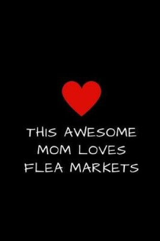 Cover of This Awesome Mom Loves Flea Markets