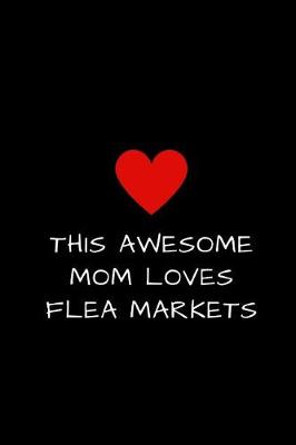 Book cover for This Awesome Mom Loves Flea Markets