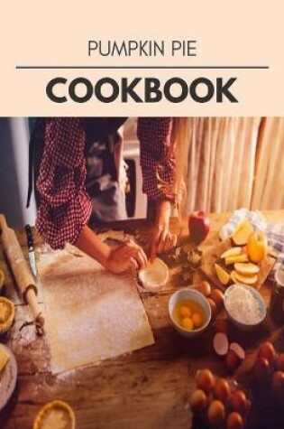 Cover of Pumpkin Pie Cookbook