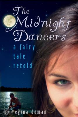 Book cover for The Midnight Dancers: A Fairy Tale Retold
