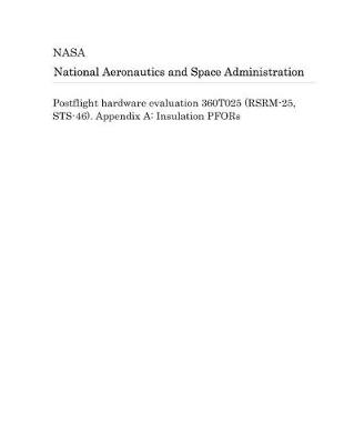 Book cover for Postflight Hardware Evaluation 360t025 (Rsrm-25, Sts-46). Appendix a