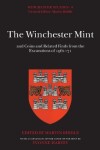 Book cover for The Winchester Mint and Coins and Related Finds from the Excavations of 1961-71