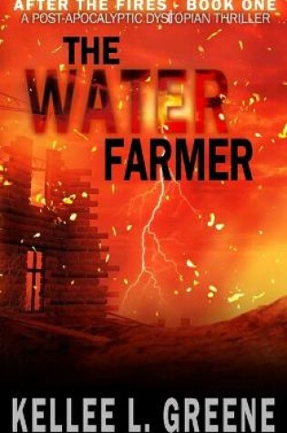 Cover of The Water Farmer - A Post-Apocalyptic Dystopian Thriller