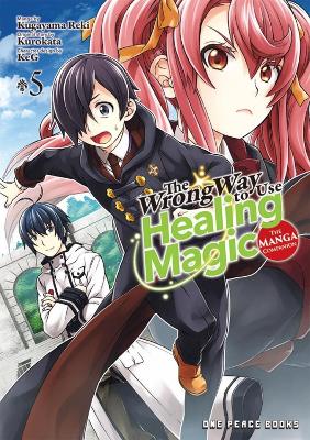 Cover of The Wrong Way to Use Healing Magic Volume 5: The Manga Companion