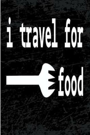 Cover of I Travel for Food