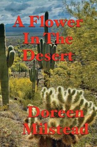 Cover of A Flower in the Desert
