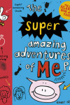 Book cover for The Super Amazing Adventures of Me, Pig