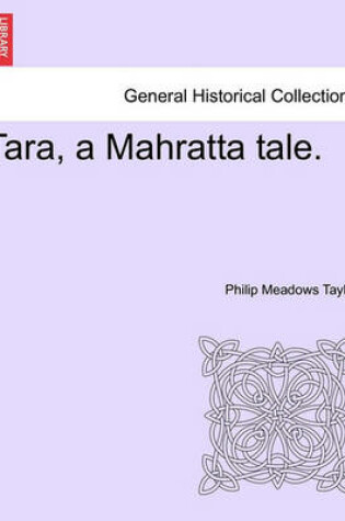 Cover of Tara, a Mahratta Tale. Vol. III.