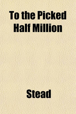 Book cover for To the Picked Half Million