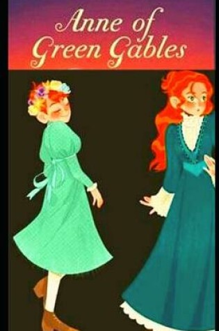 Cover of Illustrated Anne of Green Gables by L. M. Montgomery