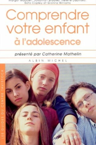 Cover of Comprendre Votre Enfant A L'Adolescence