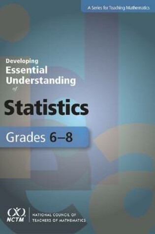 Cover of Developing Essential Understanding of Statistics for Teaching Mathematics in Grades 6-8