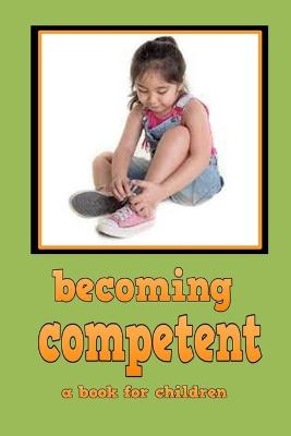 Book cover for Becoming Competent - a book for children