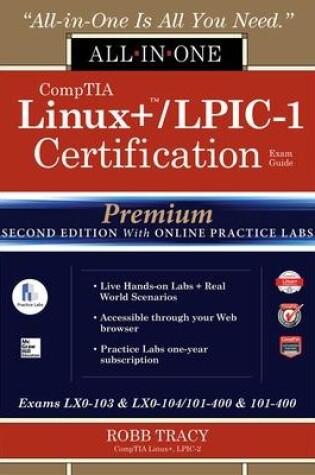 Cover of CompTIA Linux+ /LPIC-1 Certification All-in-One Exam Guide, Premium Second Edition with Online Practice Labs (Exams LX0-103 & LX0-104/101-400 & 102-400)