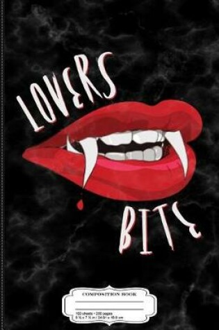 Cover of Vampire Lovers Bite Vampire Lips Composition Notebook