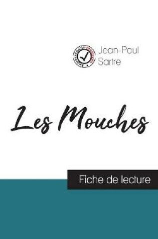Cover of Les Mouches de Jean-Paul Sartre (fiche de lecture et analyse complete de l'oeuvre)