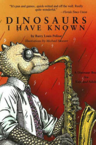 Cover of Dinosaurs I Have Known