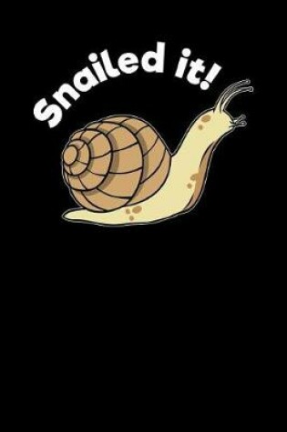 Cover of Snailed It!