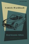 Book cover for Karmann Ghia Vehicle Workbook