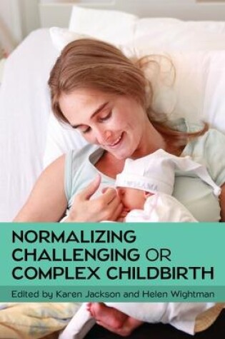 Cover of EBOOK: Normalizing Challenging or Complex Childbirth