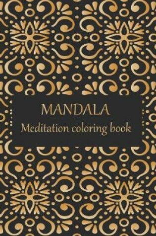 Cover of MANDALA Meditation coloring book