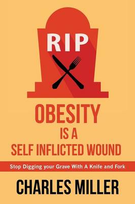 Book cover for Obessity is a Self Inflected Wound