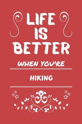 Book cover for Life Is Better When You're Hiking