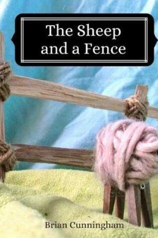 Cover of The Sheep and a Fence