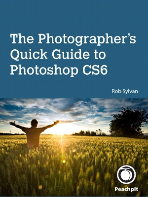 Book cover for Photographer's Quick Guide to Photoshop CS6, The