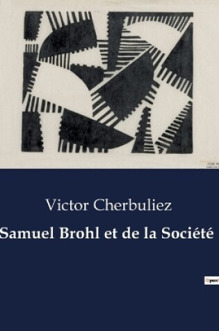 Cover of Samuel Brohl et de la Soci�t�