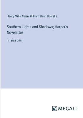 Book cover for Southern Lights and Shadows; Harper's Novelettes