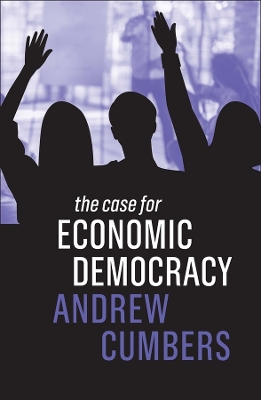 Cover of The Case for Economic Democracy