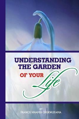 Book cover for understanding the garden of your life