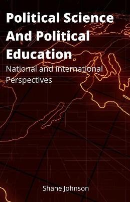 Book cover for Political Science And Political Education