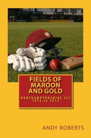 Cover of Fields Of Maroon And Gold