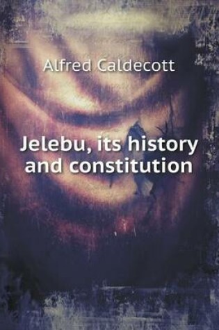 Cover of Jelebu, its history and constitution