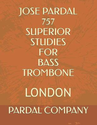 Book cover for Jose Pardal 757 Superior Studies for Bass Trombone