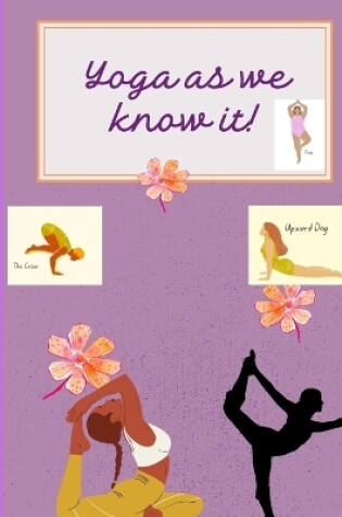 Cover of Yoga as we know it!