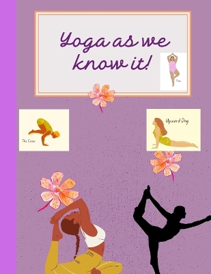 Book cover for Yoga as we know it!