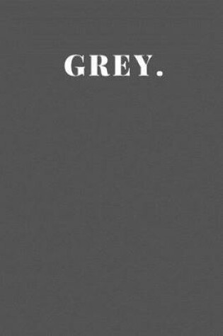 Cover of Grey.