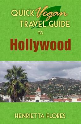 Book cover for Quick Vegan Travel Guide to Hollywood