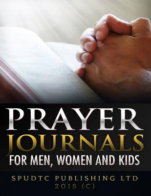 Book cover for Prayer Journals for Men, Women and Kids