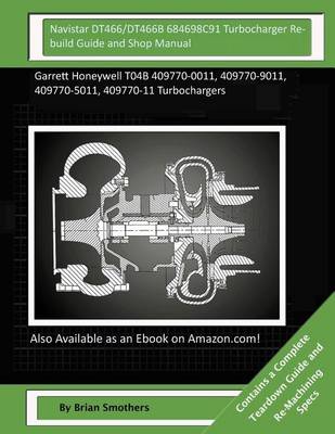 Book cover for Navistar DT466/DT466B 684698C91 Turbocharger Rebuild Guide and Shop Manual