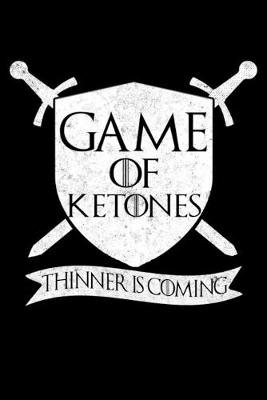 Book cover for Game Of Ketones Thinner Is Coming