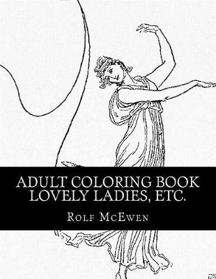 Book cover for Adult Coloring Book - Lovely Ladies, Etc.