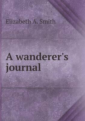 Book cover for A wanderer's journal