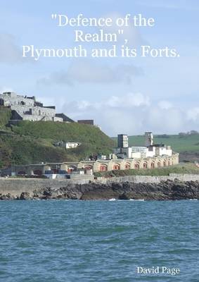 Book cover for "Defence of the Realm": Plymouth And Its Forts.