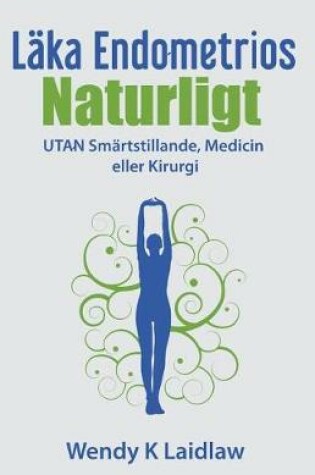 Cover of Laka Endometrios Naturligt