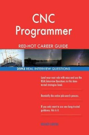 Cover of Cnc Programmer Red-Hot Career Guide; 2593 Real Interview Questions